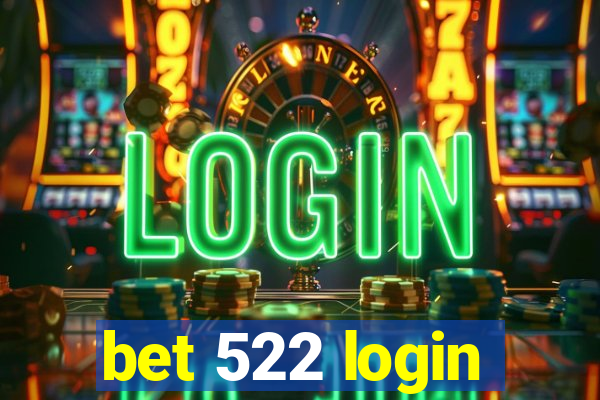 bet 522 login